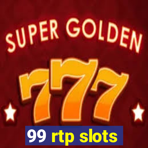 99 rtp slots